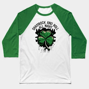 Shamrock And Roll All Night Baseball T-Shirt